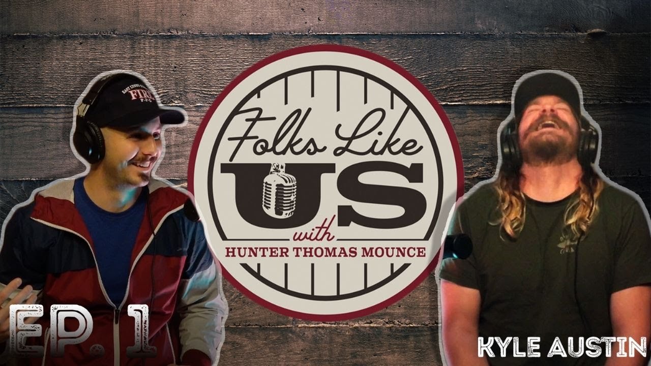 | EP. 1 | Kyle Austin | Folks Like Us w/ Hunter Thomas Mounce
