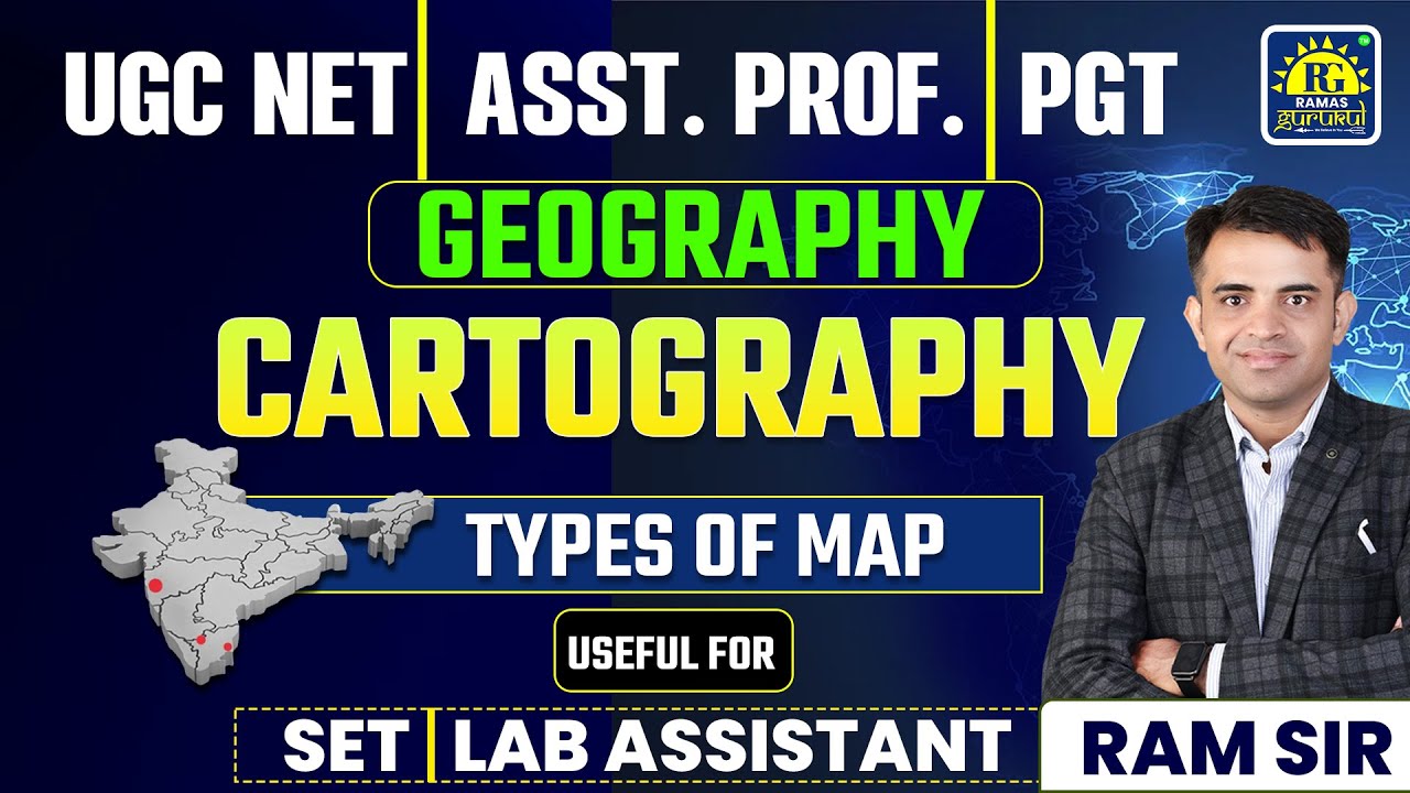 Class 3 Types of Map | Cartography  for NET, SET & PGT 2026 | Foundation Class | Geography | RAM Sir