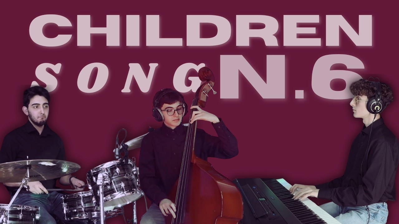 Children Song n. 6 - Tchaikovsky Jazz Trio