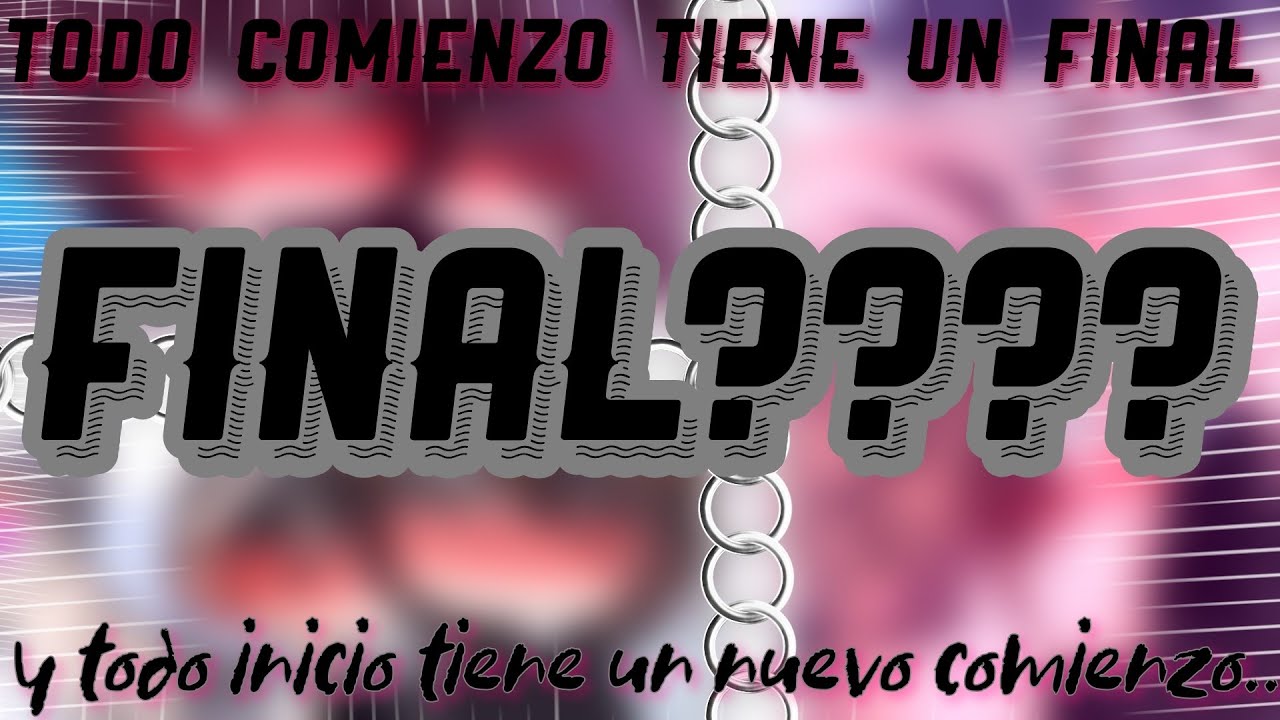 A veces el final solo es el comienzo de algo nuevo.... ❤️🥀||•EMIKO GOBBLERS •Original•Cap Final....