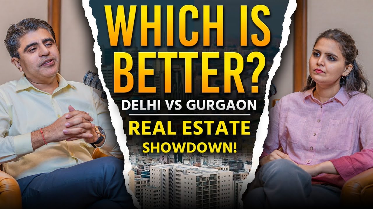 Delhi Vs Gurgaon: WHICH IS BETTER? | Real Estate Investors