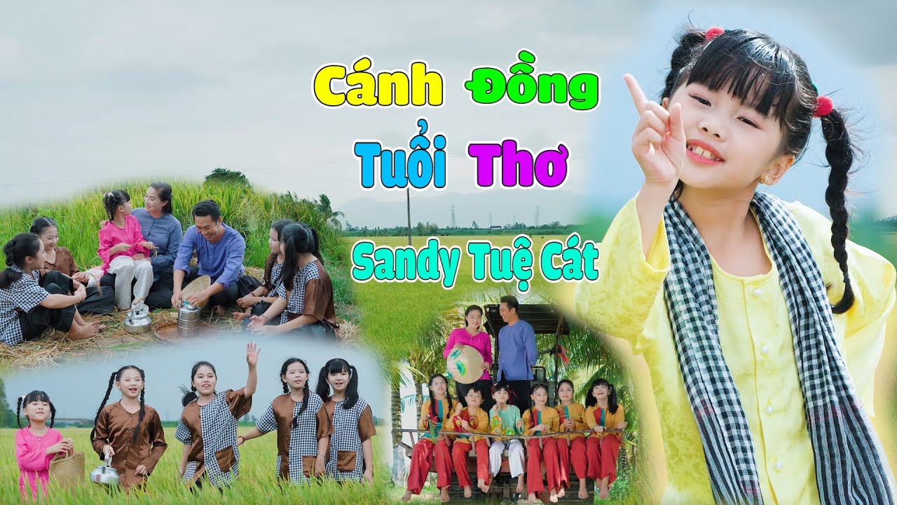 Cánh Đồng Tuổi Thơ - Sandy Tuệ Cát | Nhạc Thiếu Nhi Vui Nhộn, Official MV 4K
