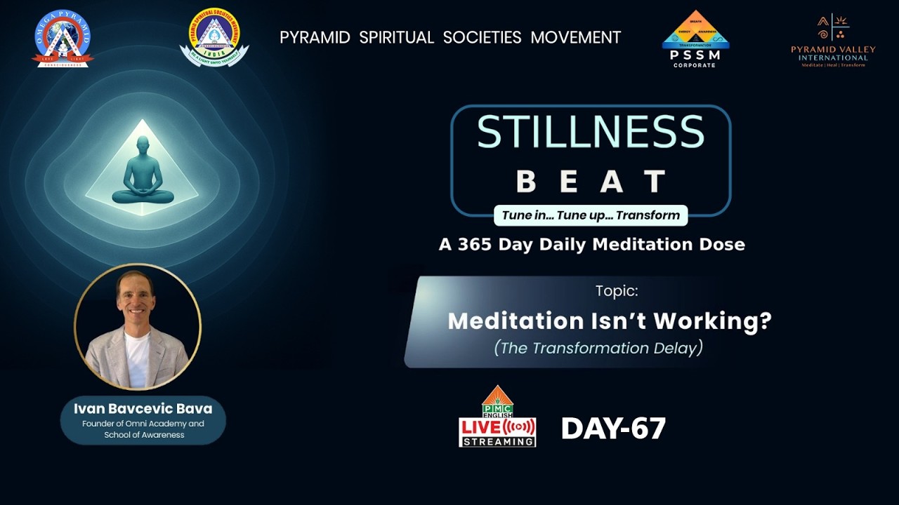 🔴LIVE:Day-67:Meditation Isn’t Working? (The Transformation Delay) by Ivan Bavcevic Bava on Stillness