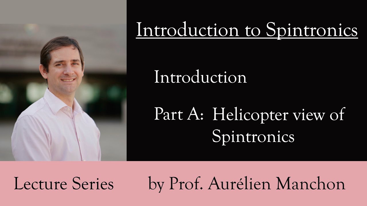 L0PA Introduction to Spintronics: Helicopter View of Spintronics [ENG]