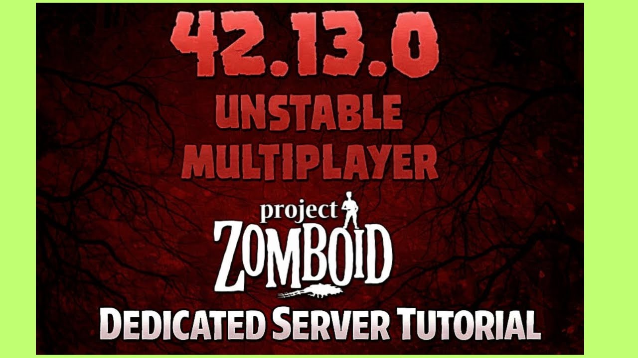 Project Zomboid Build 42 Dedicated Server Setup (Unstable Multiplayer)