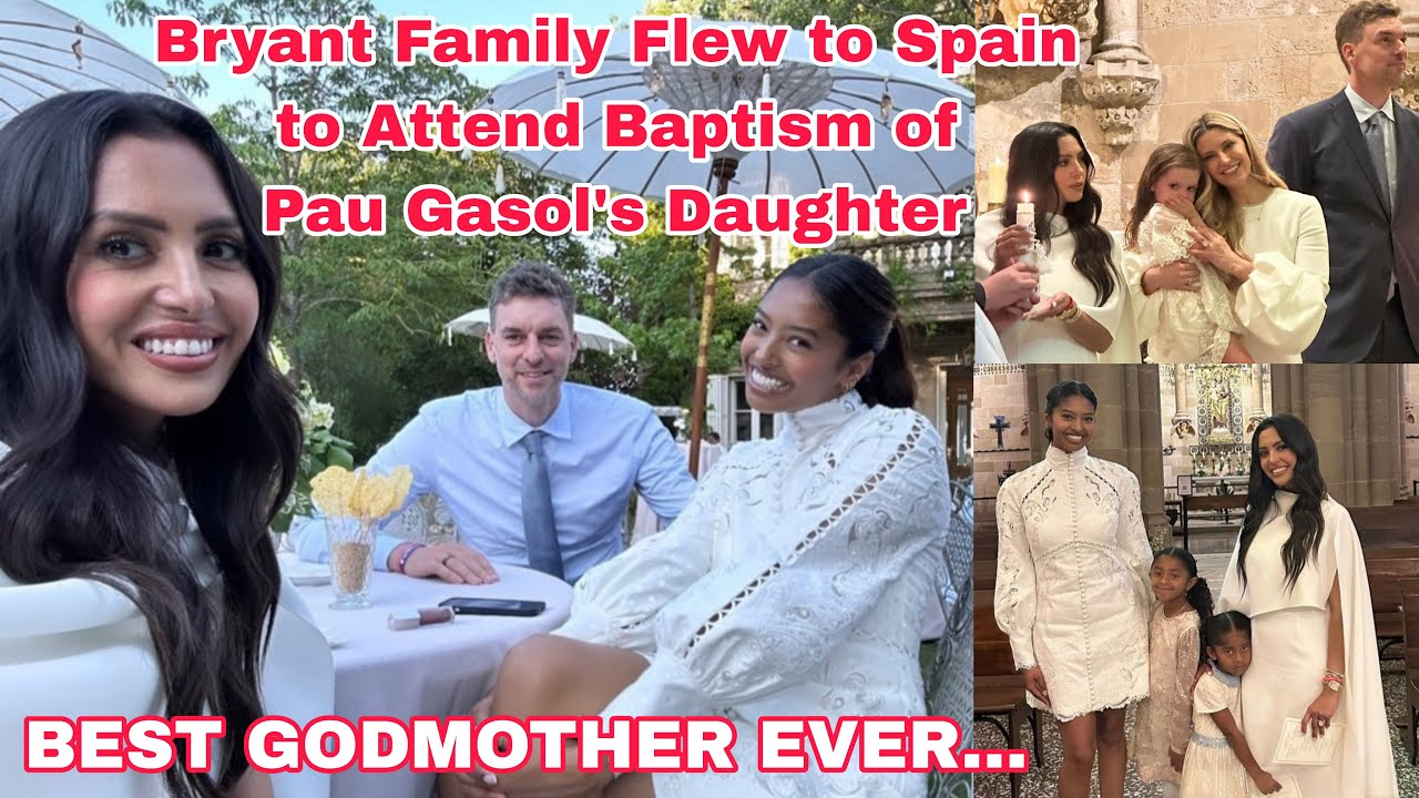 Vanessa Bryant and Daughters Flew To Barcelona Spain To Attend Baptism Of Pau Gasol's Daughter