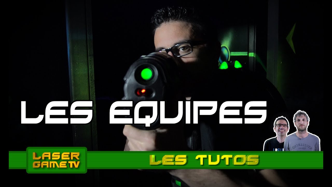 Tuto : Les équipes au Laser Game