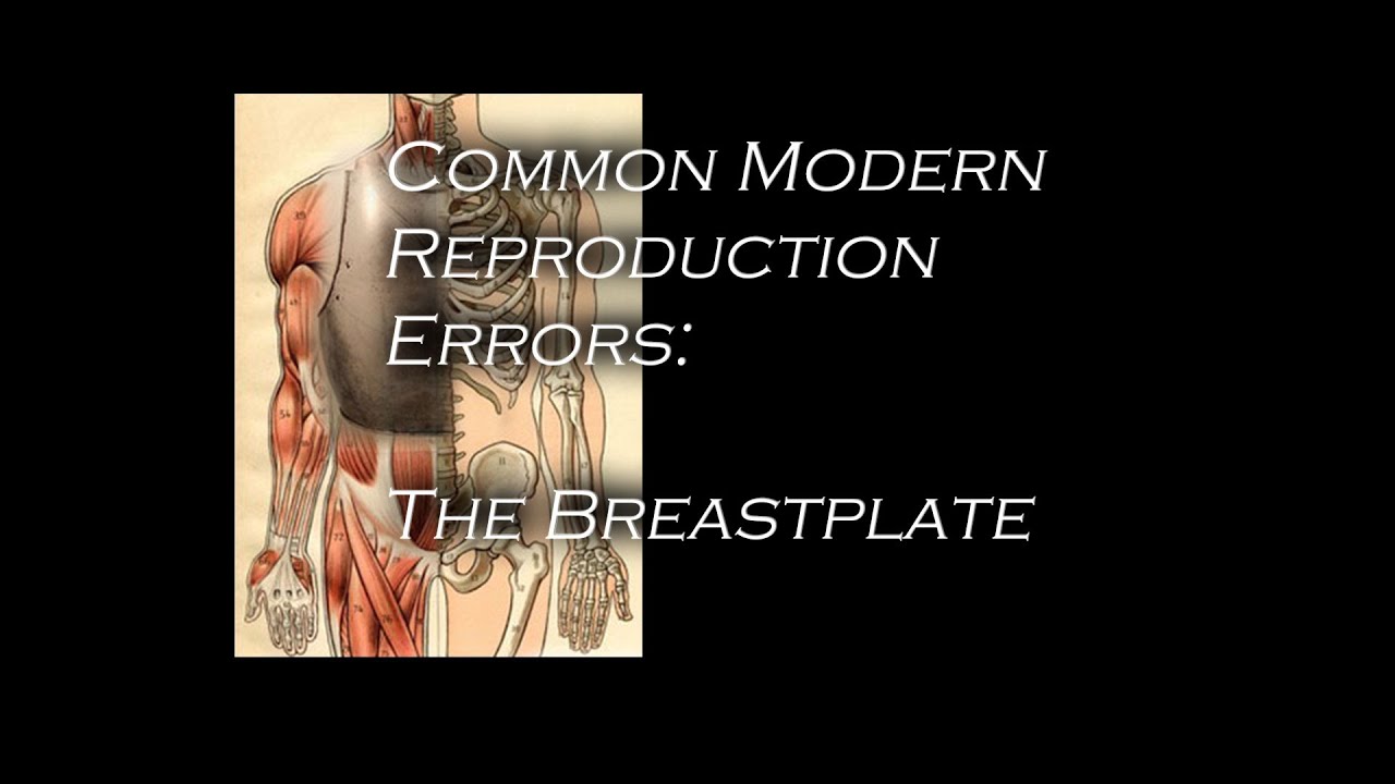 Common Modern Reproduction Errors:  The Breastplate