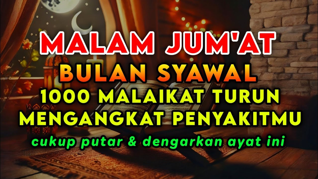 MALAM JUMAT SYAWAL🤲PE NYAKIT DI TUBUHMU SE MBUH HARI INI JUGA, ASAL SANGGUP PUTAR 3 MENIT❗