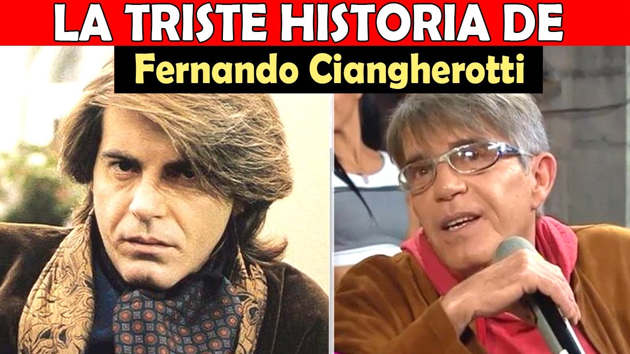 La Vida y El Triste Final de Fernando Ciangherotti