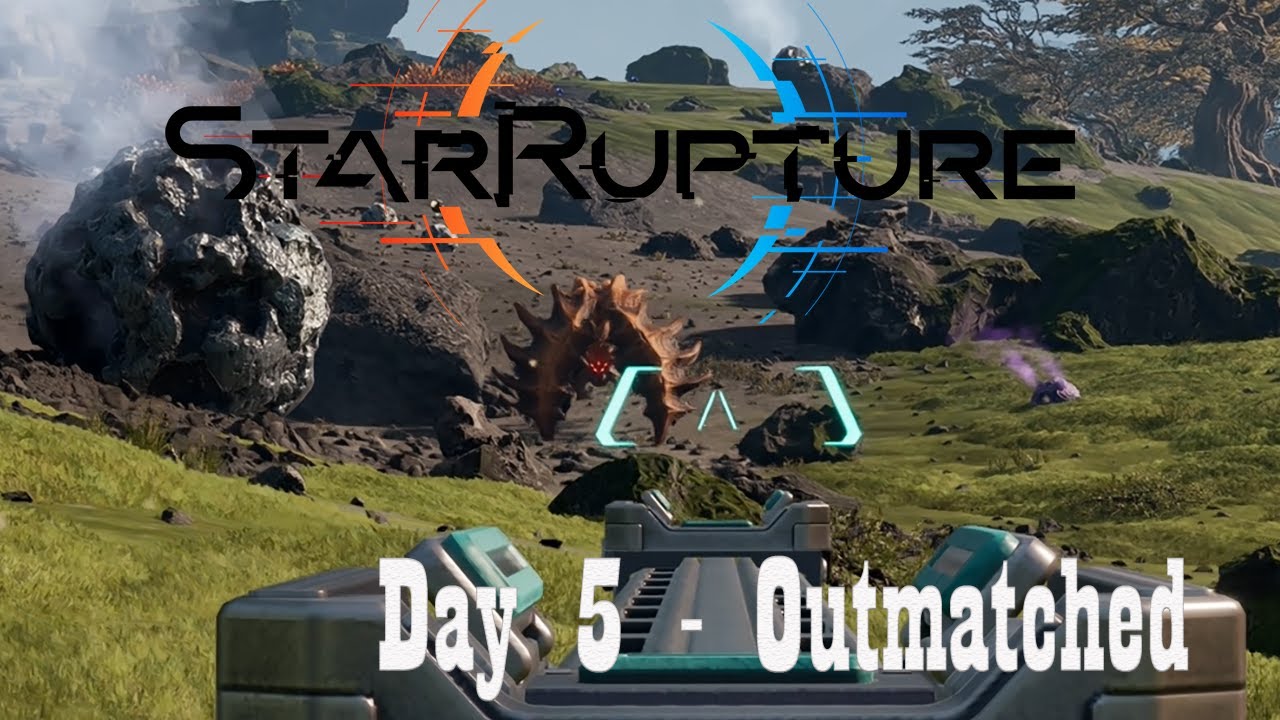 StarRupture Day 5 Outmatched