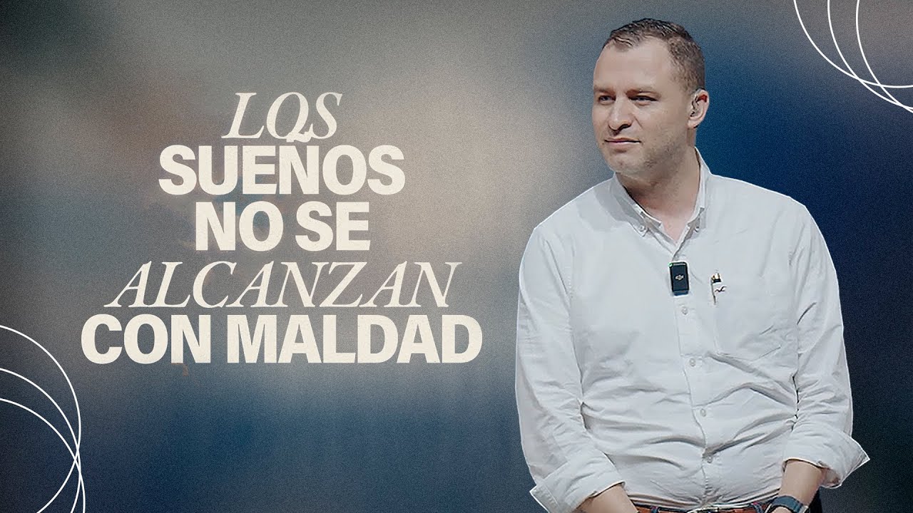 Los Sueños no se alcanzan con Maldad | Pastor Andrés Arango | La Central