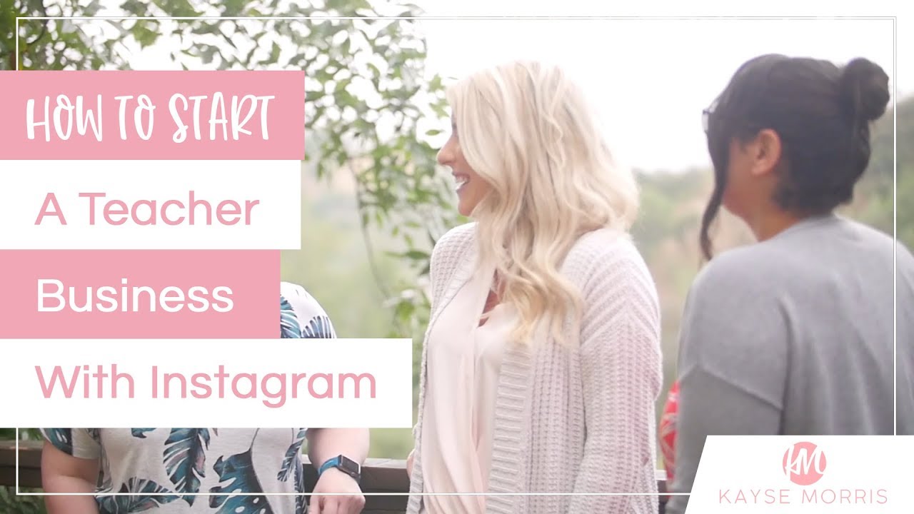 How To Start A Teacher Business With Instagram