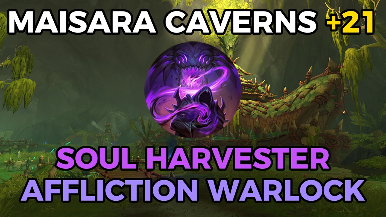Maisara Caverns +21 | Soul Harvester Affliction Warlock (Midnight Season 1)