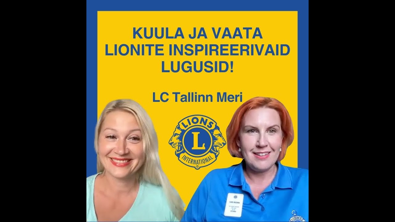 Siiri Rooma-LC Tallinn Meri. Rahvusvaheline Seiklus. 10 Aastat Lionina, P&uuml;hendumus ja Koost&ouml;&ouml;.