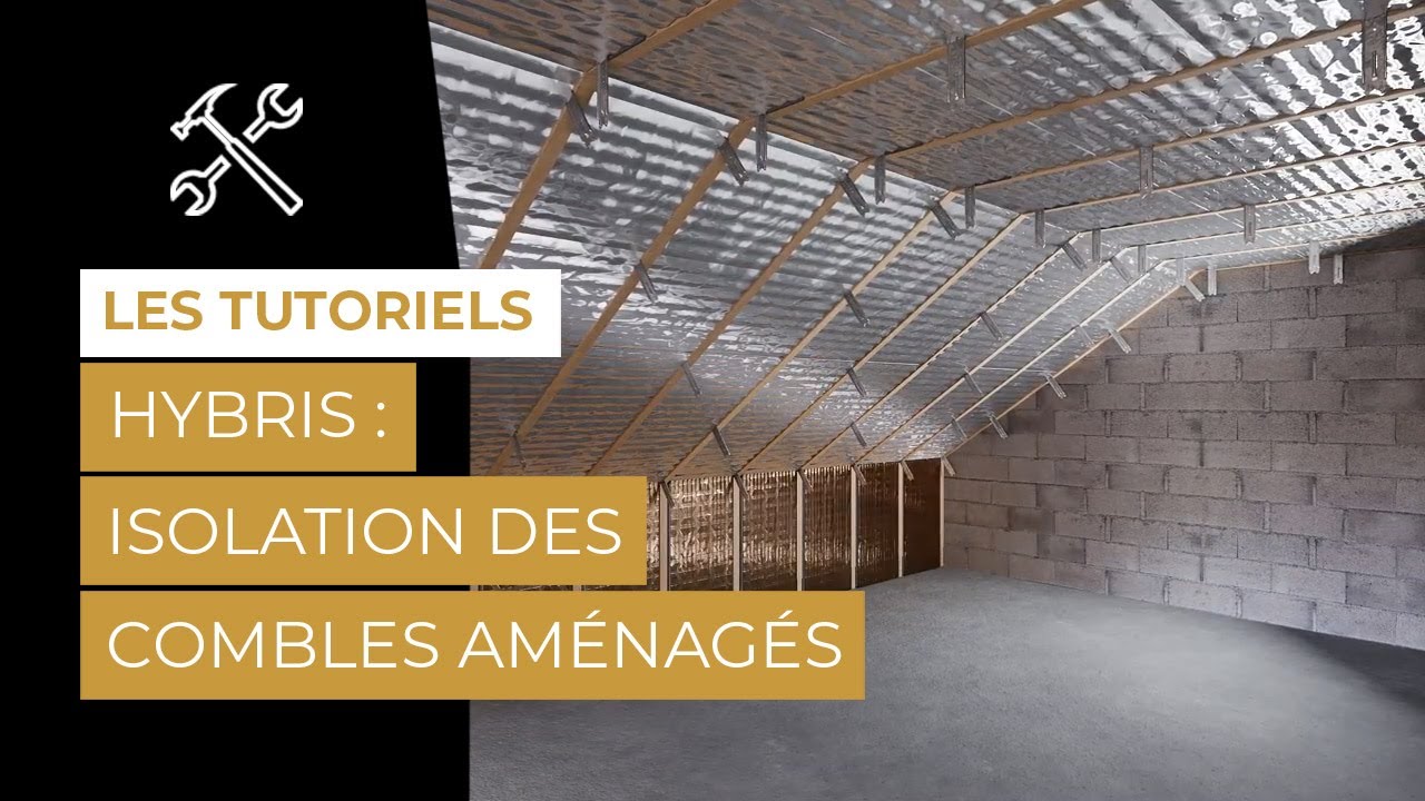 Comment isoler les combles aménagés de votre maison avec HYBRIS ? | ACTIS Isolation