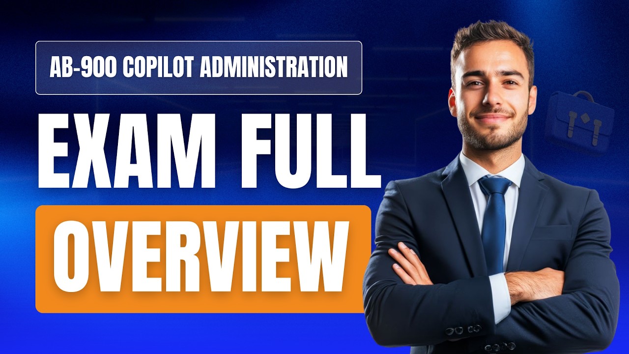 AB-900 Certification Explained | Microsoft 365 Copilot and Agent Administration Fundamentals