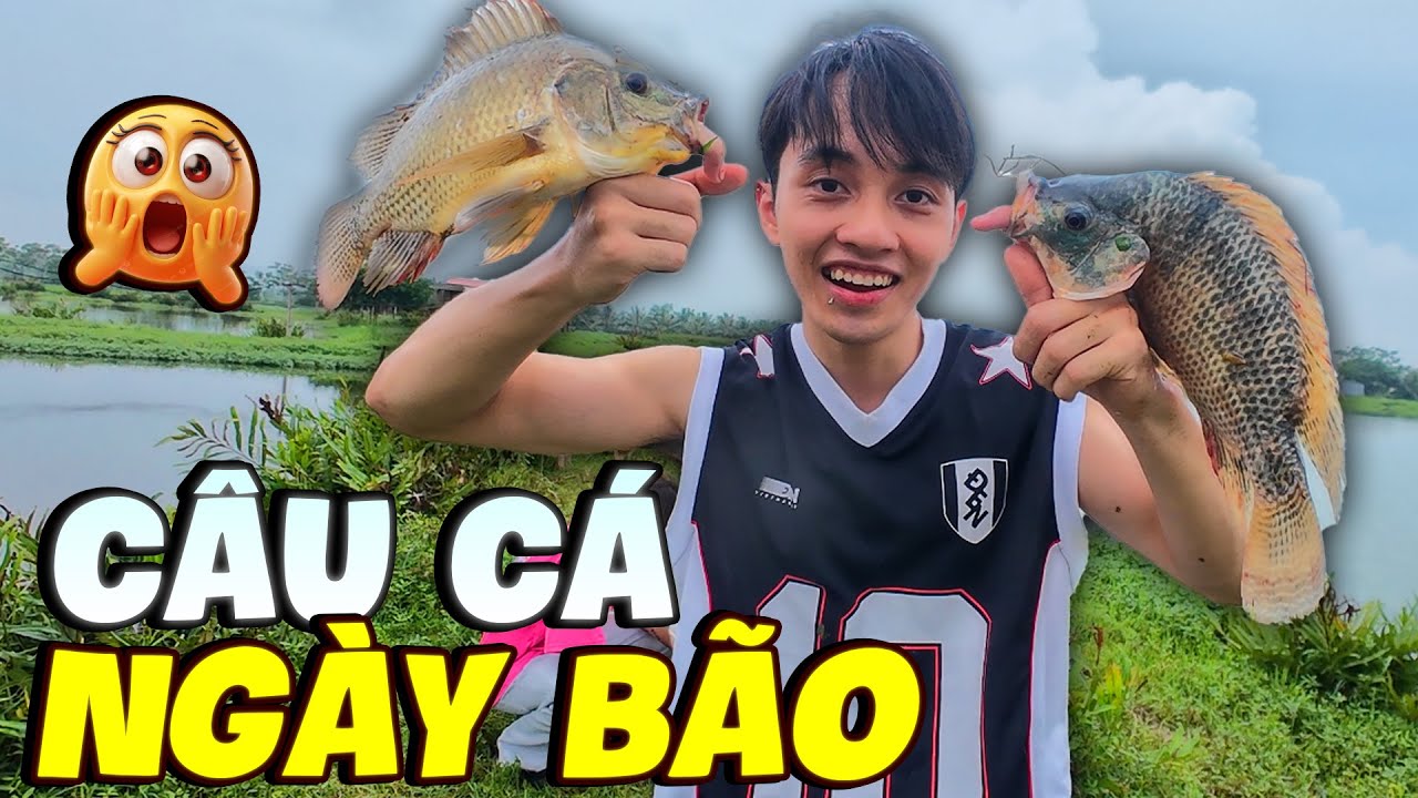 2 CÁ THỬ THÁCH ĐI CÂU CÁ NGÀY MƯA BÃO