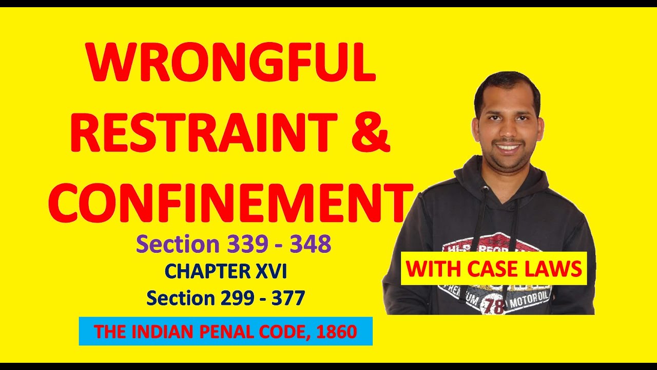 Wrongful Restraint and Wrongful Confinement | Section 339 to 348 | The Indian Penal Code, 1860