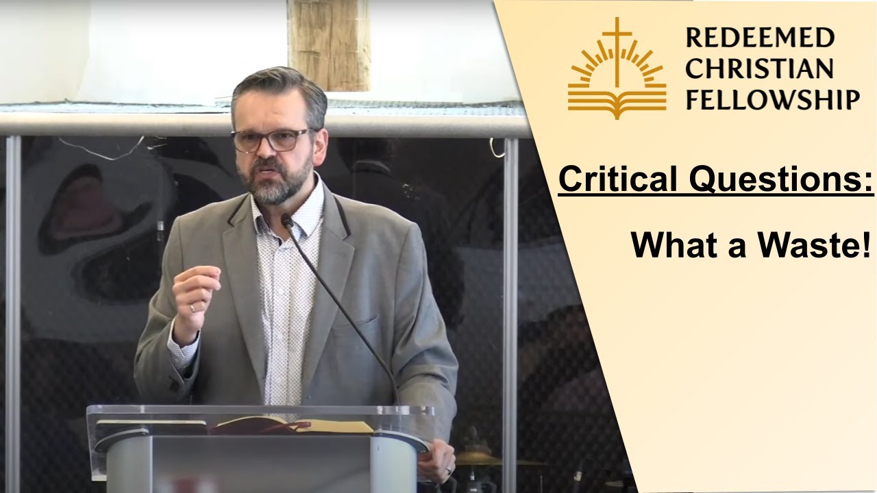 Florin Burca -  Life's Critical Questions: What a Waste! | January 22, 2023 |