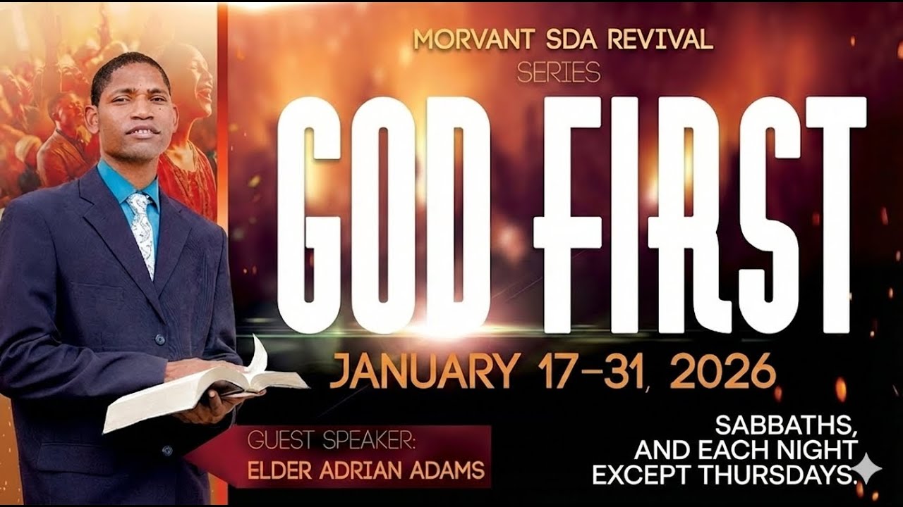 Morvant SDA Church | Elder Adrian Adams | God First Revival Series | January 31st 2025