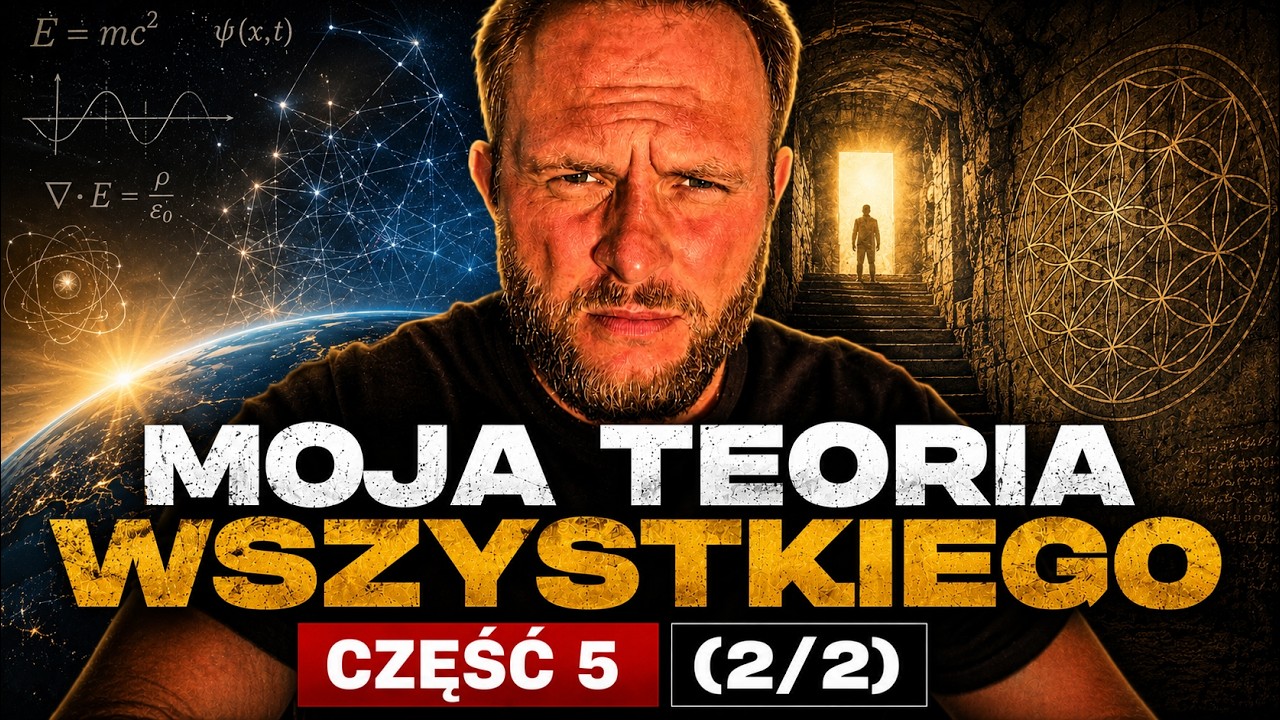 Moja Teoria Wszystkiego cz.5 (2/2)  ➤ DARMOWY EBOOK W OPISIE!