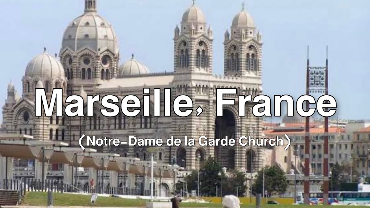 Notre-Dame de la Garde , Marseille