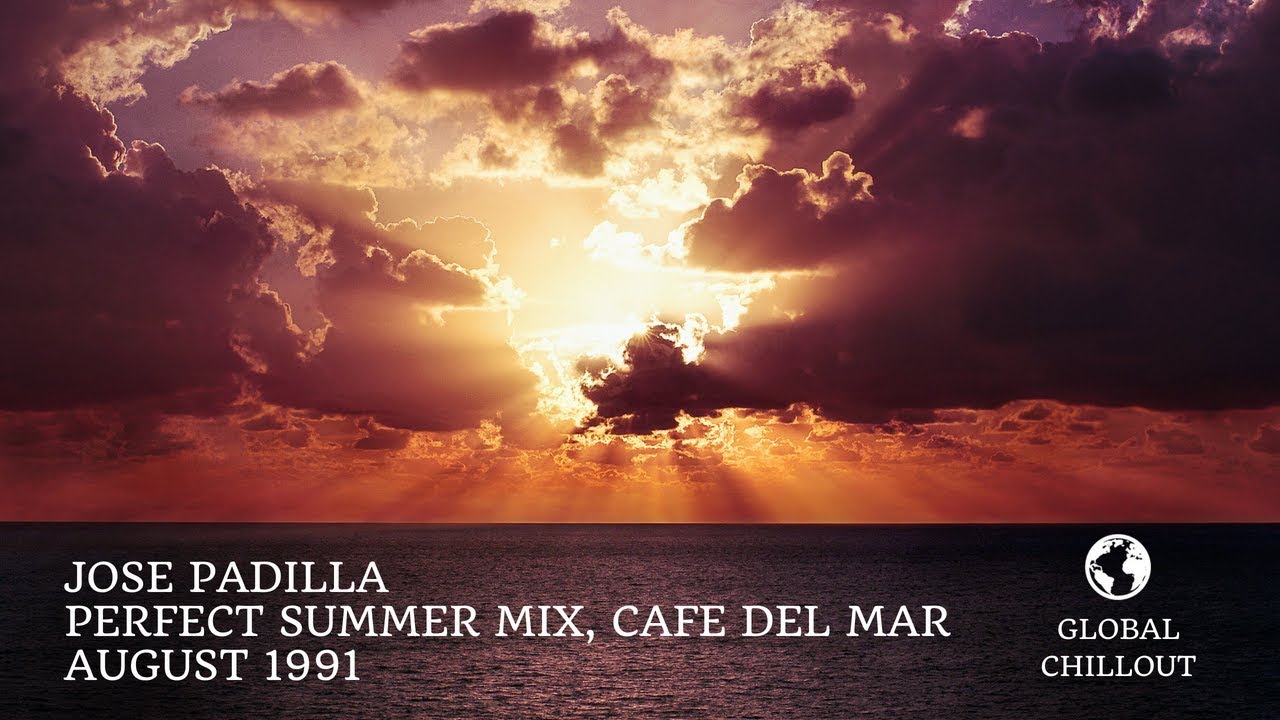 Jose Padilla - Perfect Summer Mix, Cafe del Mar, August 1991
