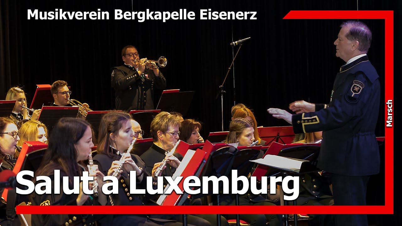 Salut a Luxemburg (LIVE) | Musikverein Bergkapelle Eisenerz