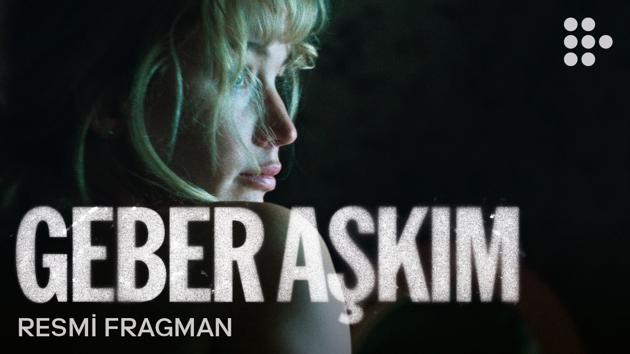 GEBER AŞKIM | Resmi Fragman | 23 Ocak'ta MUBI'de