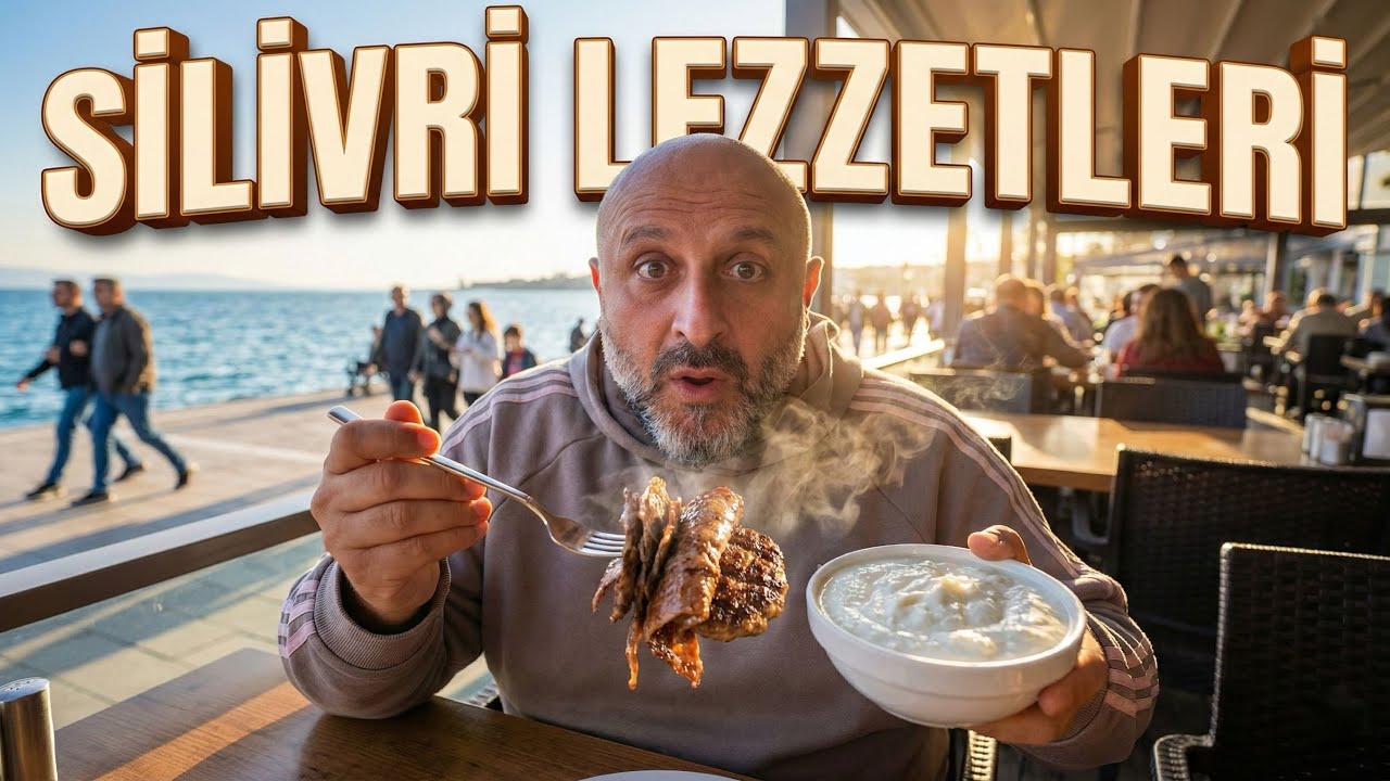 SİLİVRİ&rsquo;DE NE YENİR 