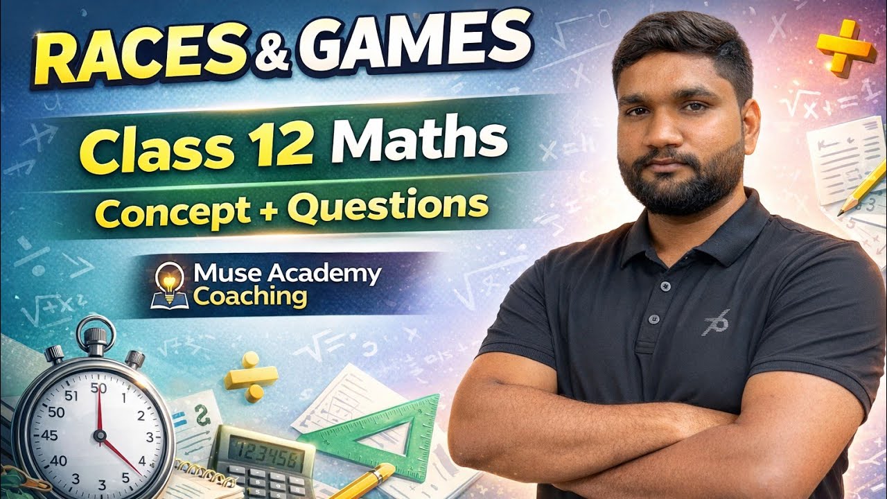 Races and Games Class 12 Applied Maths | Concept & Tricks | Board Exam 2026 Muse Academy Coaching| 💯