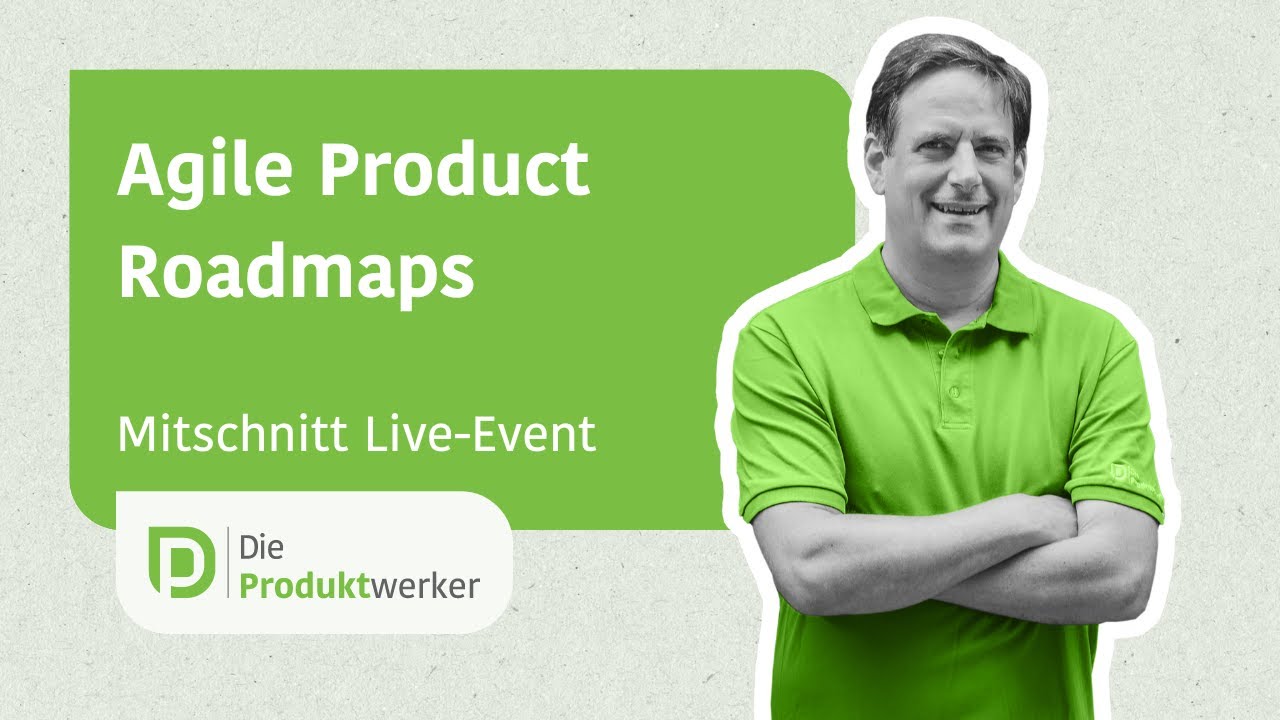Agile Product Roadmaps - 