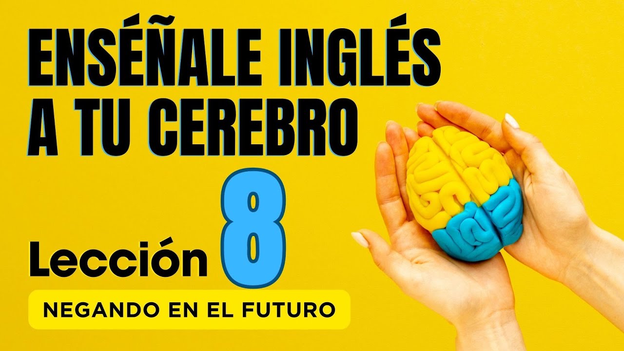 🧠 Aprende Ingl&eacute;s M&aacute;s F&aacute;cil y R&aacute;pido Con Este M&eacute;todo. Lecci&oacute;n 8 ✅