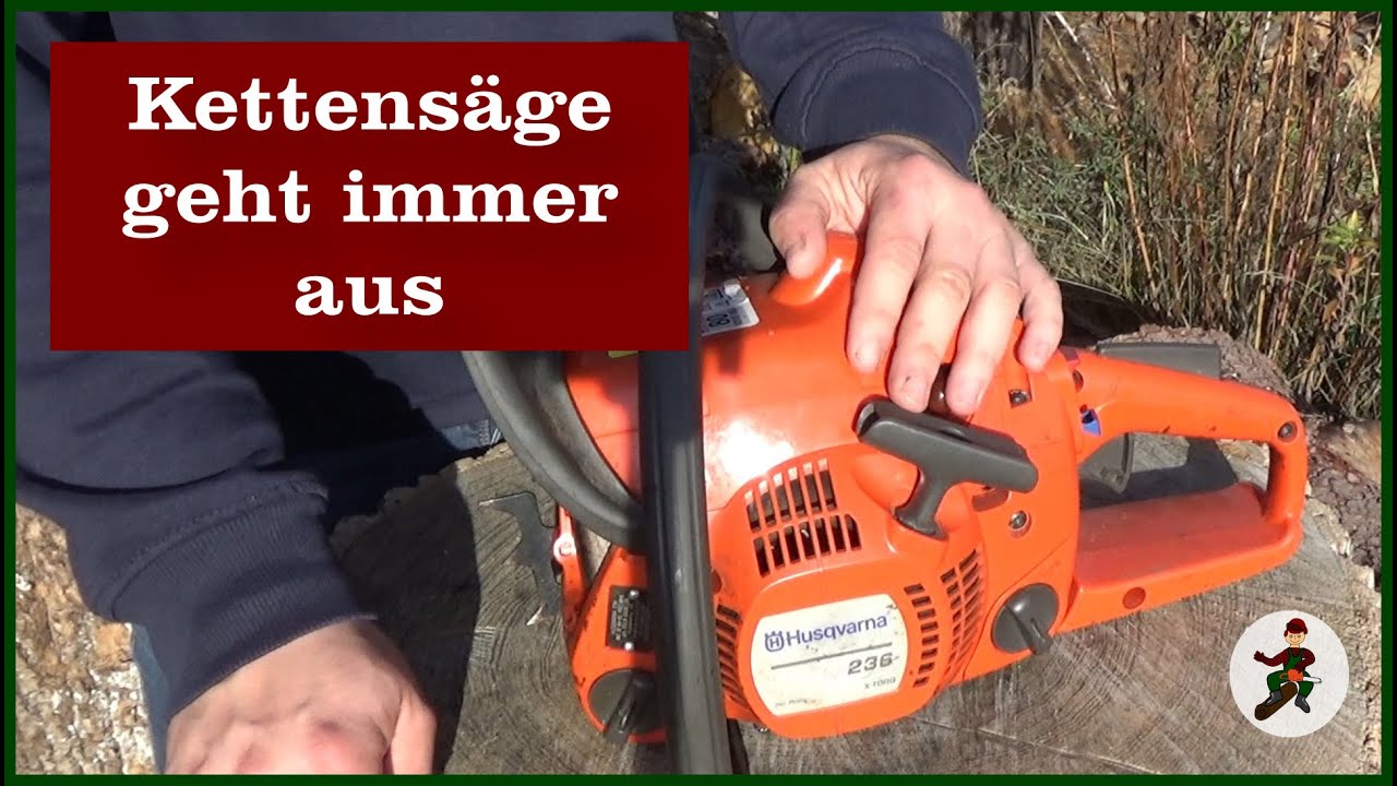 Husqvarna Kettensäge geht immer aus