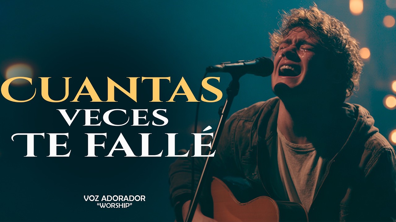 Señor… Cuántas Veces Te Fallé😭 Y Aun Así No Me Abandonaste 💔 Adoración Cristiana Worship Que Sana