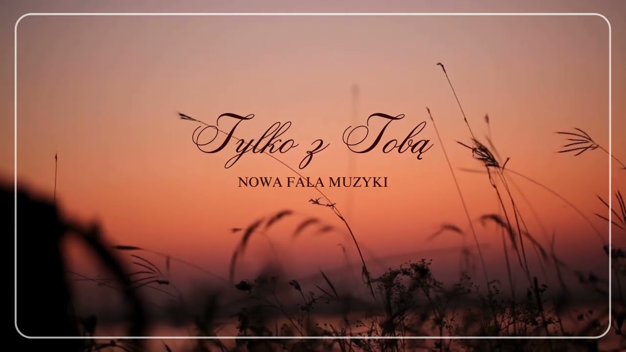 AS - Tylko z Tobą - NOWA FALA MUZYKI