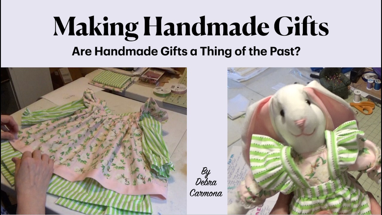 Making Hand Made Gifts / A Thing of the Past?