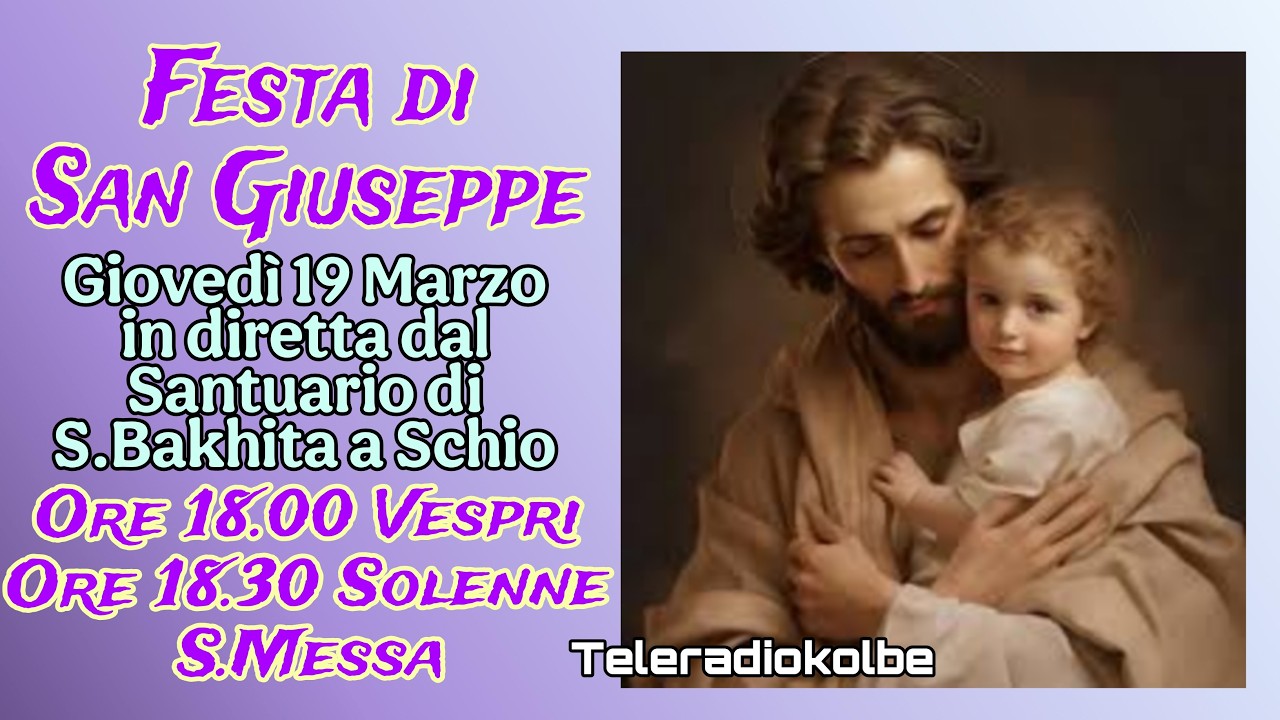 Vespri e S. Messa per S. Giuseppe dal Santuario di S. Bakhita a Schio ore 18.00 [19/03/2026]