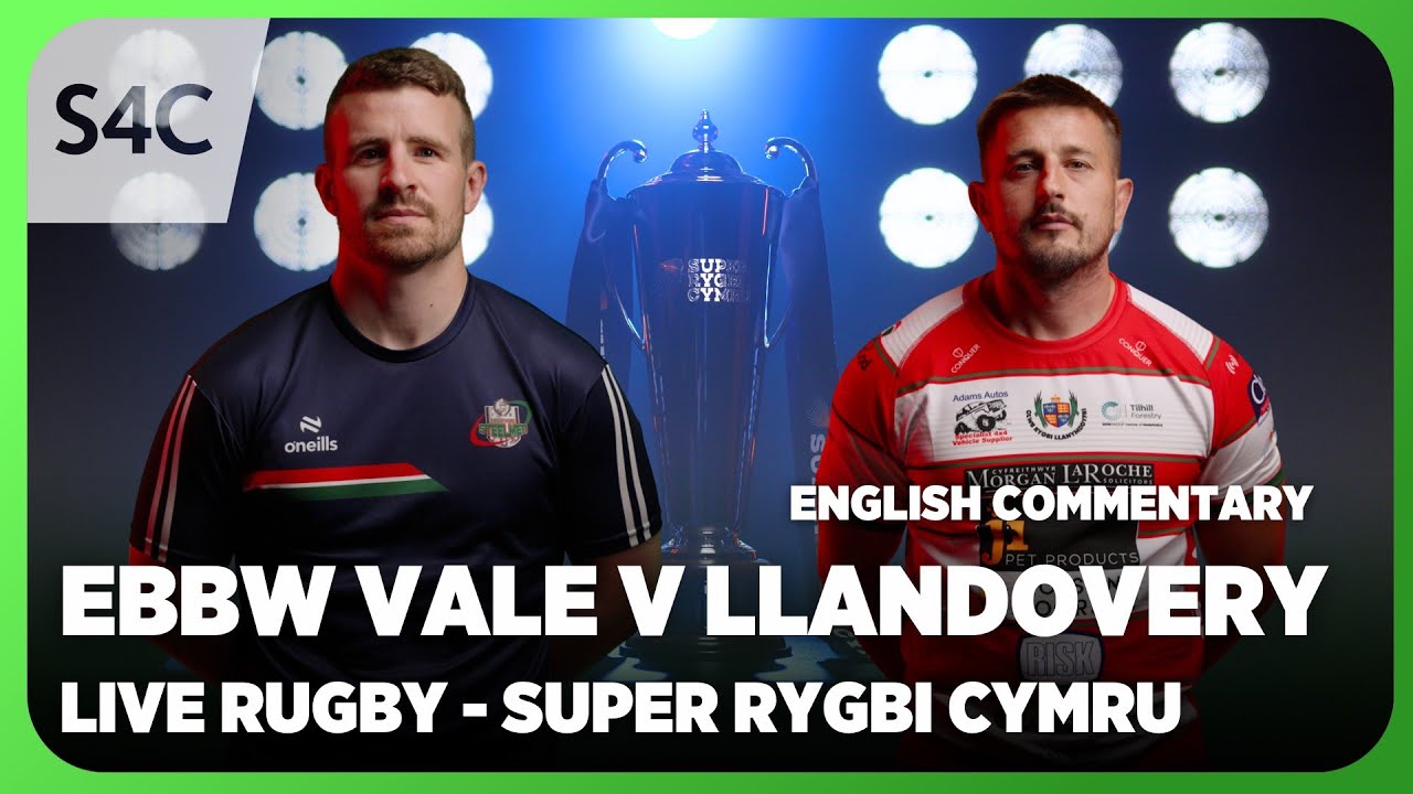 LIVE RUGBY: Ebbw Vale v Llandovery | Super Rygbi Cymru | S4C