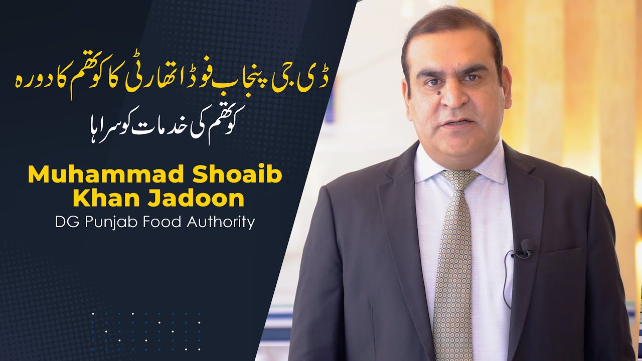Shoaib Khan Jadoon | DG Punjab Food Authority