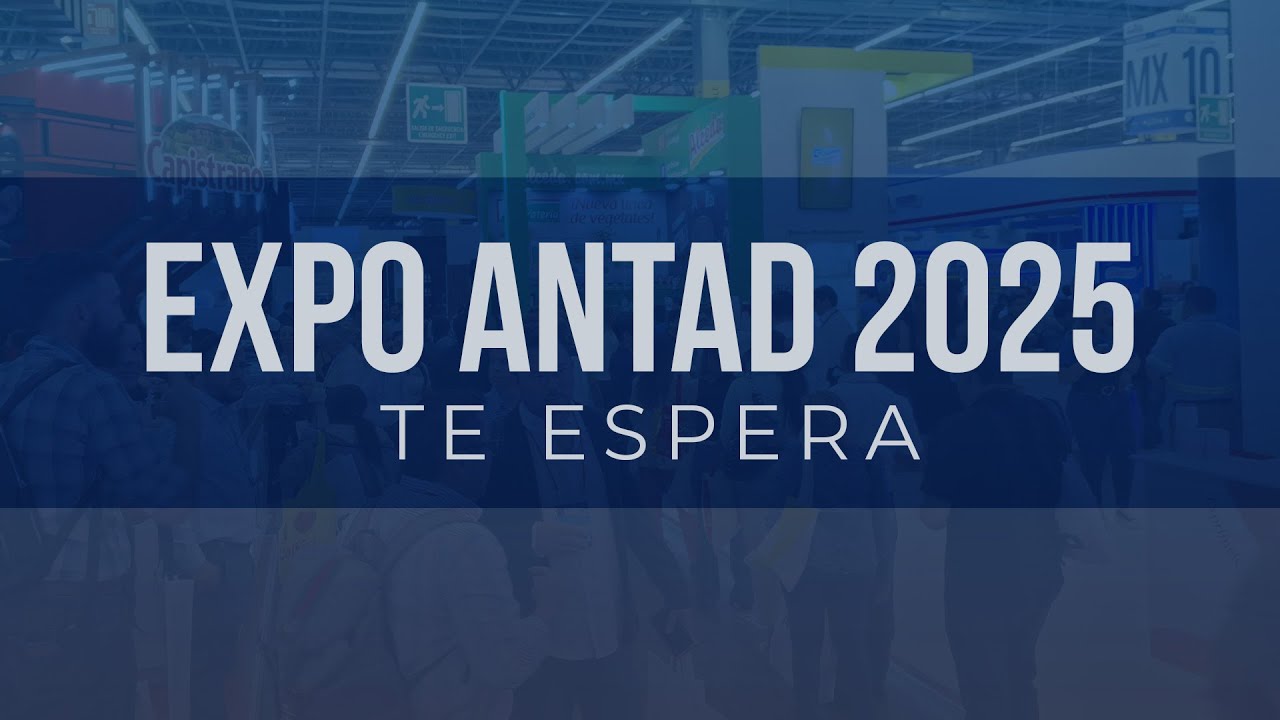 Expo ANTAD 2025 te est&aacute; esperando