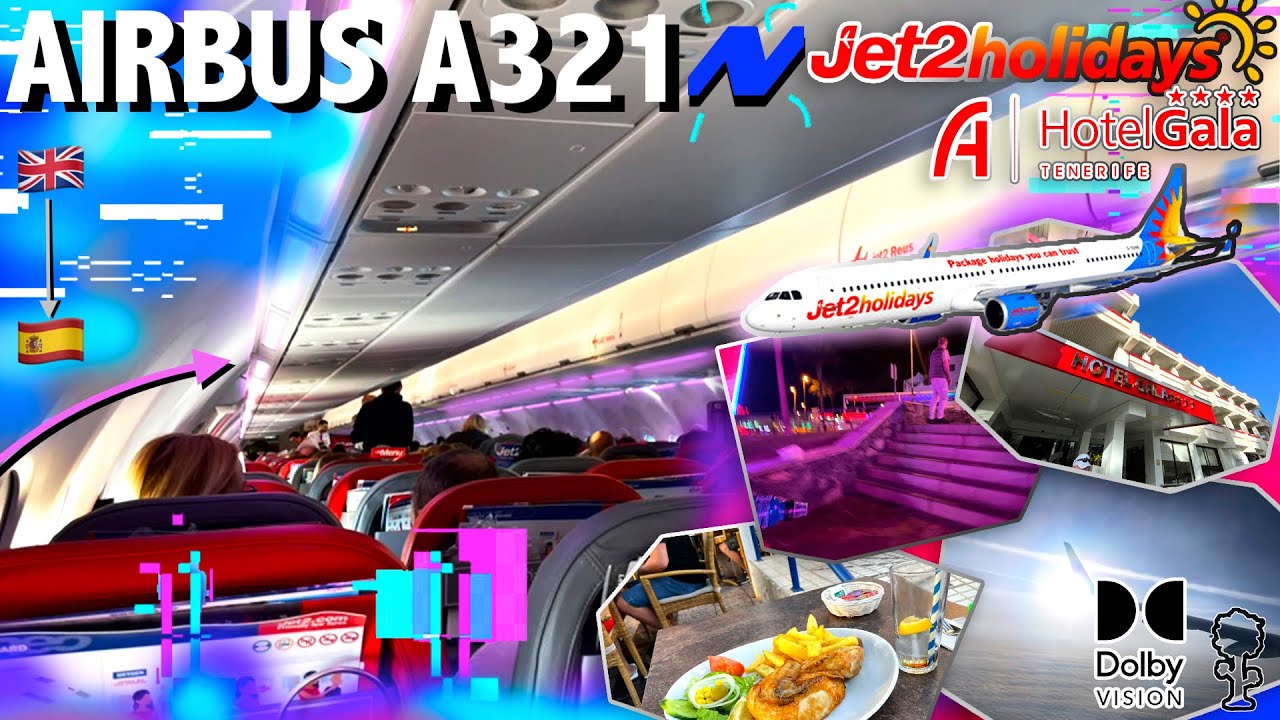 Jet2Holidays A321Neo Flight Manchester - Tenerife South (HDR10+ Trip Report) + Hotel Gala