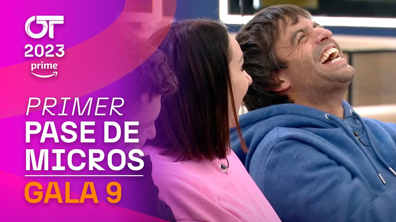 PRIMER PASE DE MICROS (COMPLETO) | GALA 9 | OT 2023