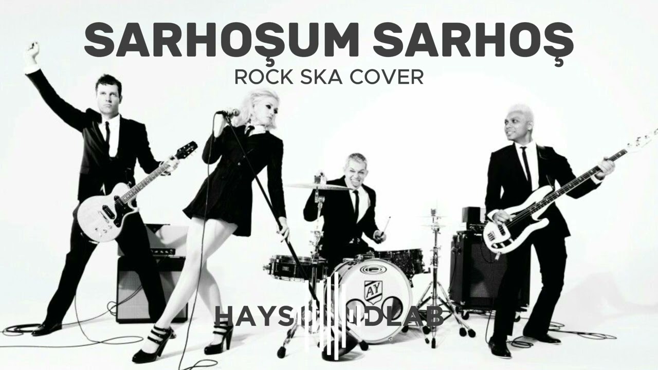 SARHOŞUM SARHOŞ (ROCK SKA COVER) - HAYSOUNDLAB