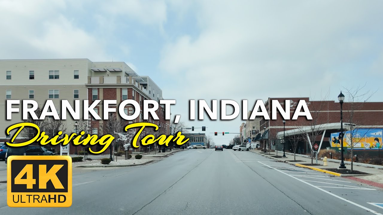 Driving Through Frankfort, Indiana | The Kind of Town You Pass Through