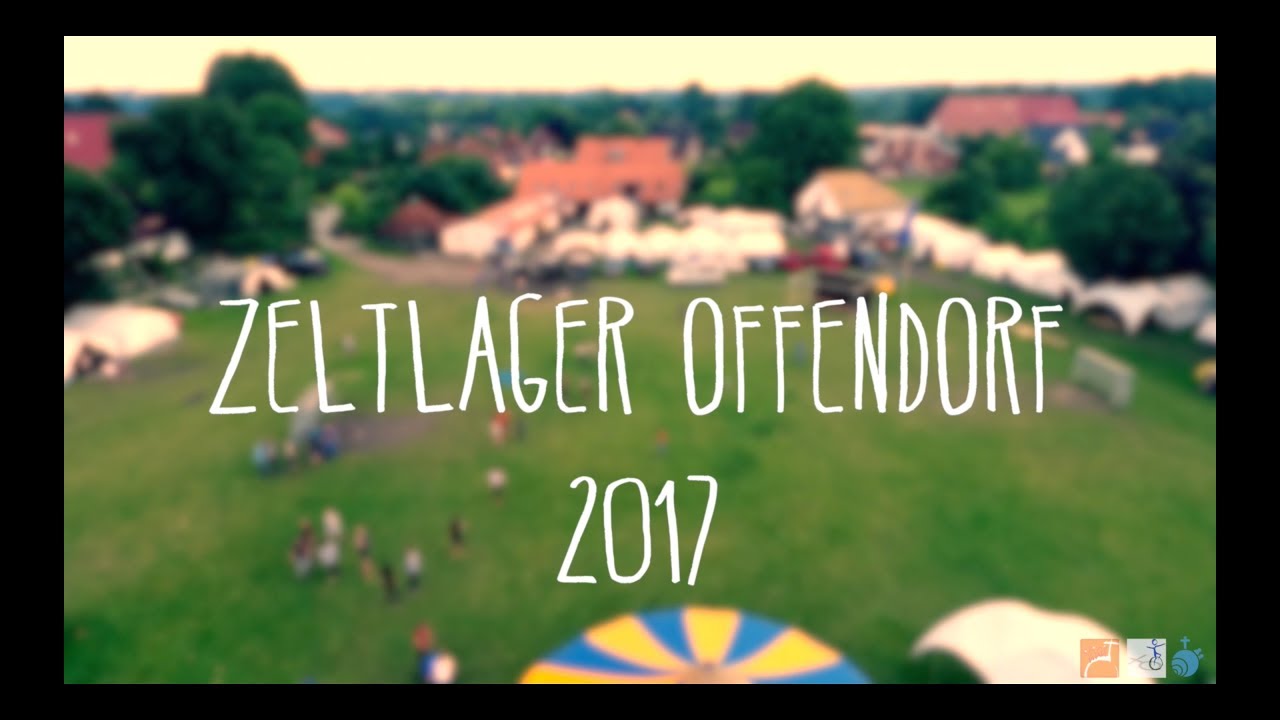 Zeltlager Offendorf - Dein Sommer 2017 #somethingjustlikethis 🎪