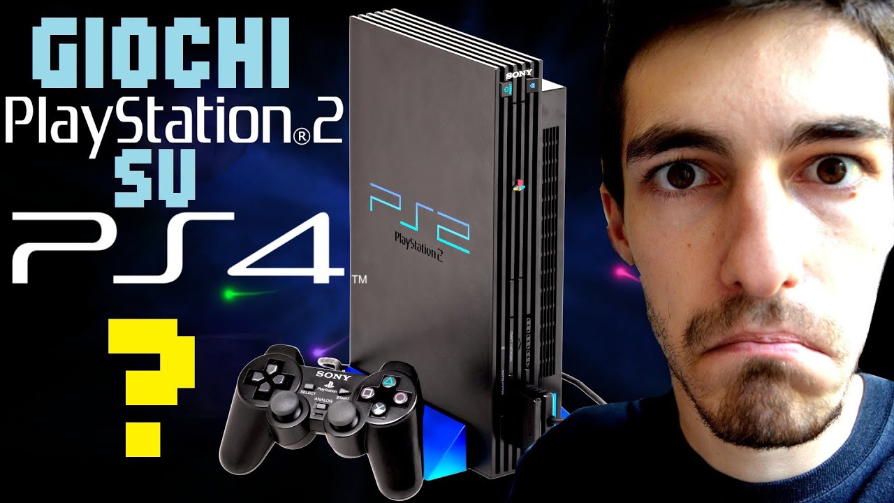 Giochi PS2 su PS4? ● Perché Sony ci prende in giro