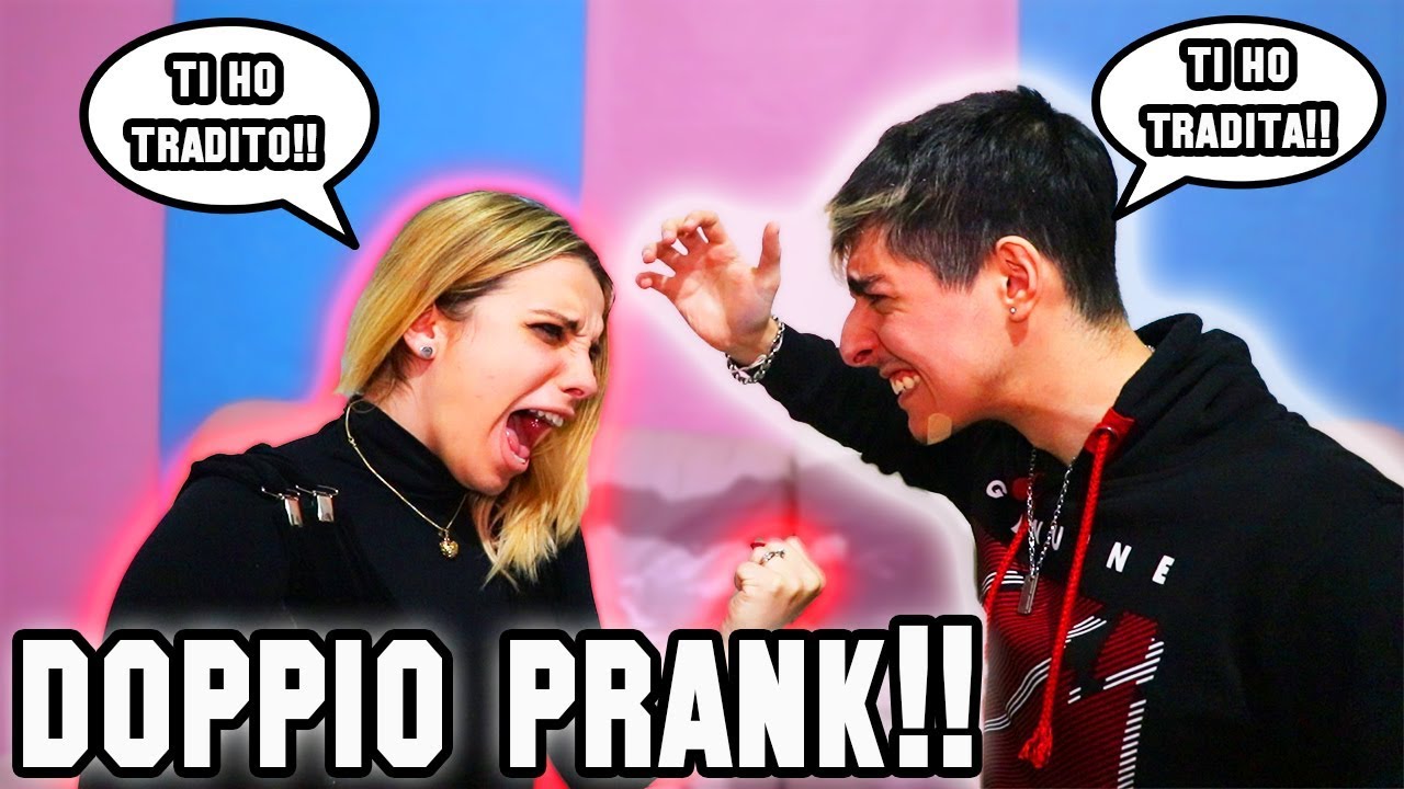 TI HO TRADITO..ma L'HO TRADITA ANCHE IO!! *DOPPIO PRANK*