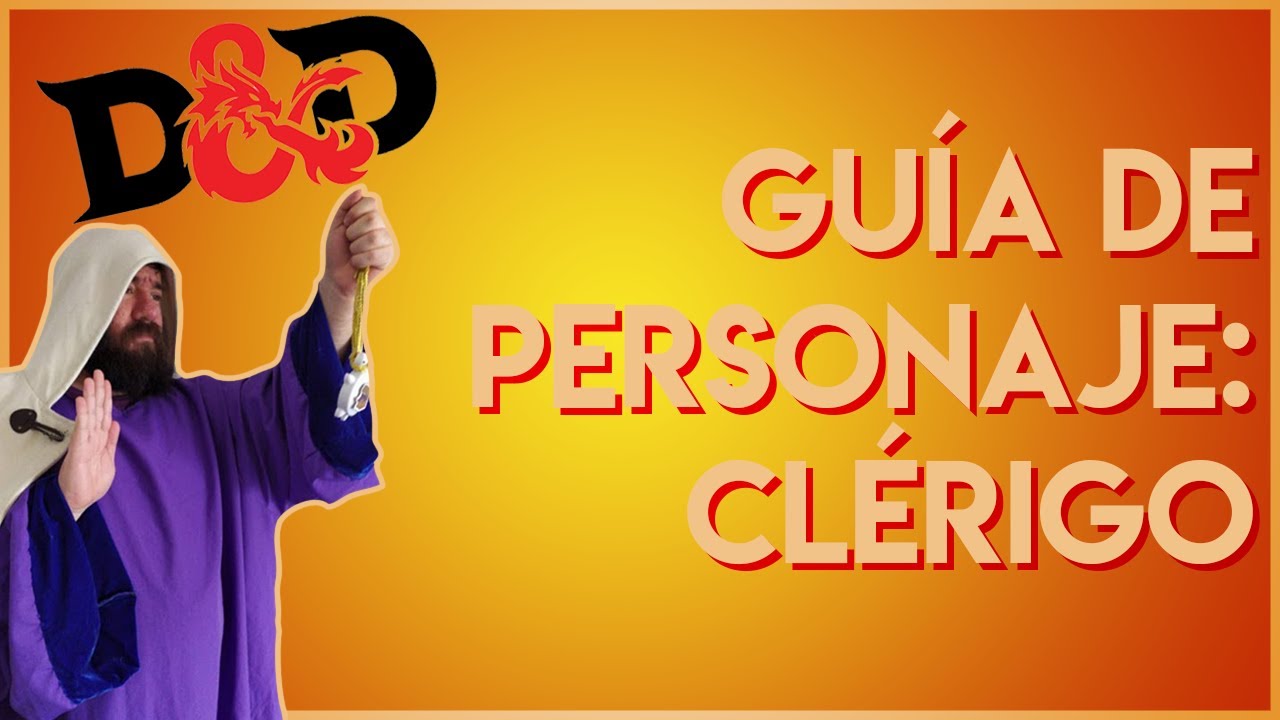 Dungeons & Dragons | Guía de Clase: CÓMO jugar un CLÉRIGO en 5ta Edición